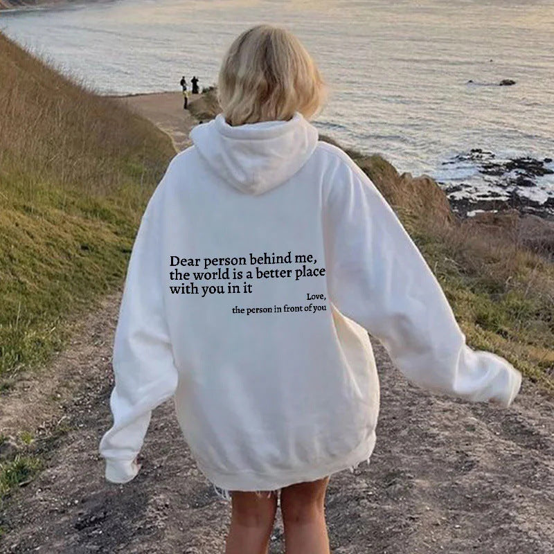 dear-person-behind-me-the-world-is-a-better-place-with-you-in-it-love-the-person-in-front-of-you-womens-plush-letter-printed-kangaroo-pocket-drawstring-printed-hoodie-unisex-trendy-hoodies